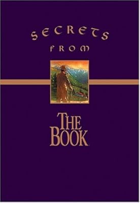 Secrets from The Book: Sacred Writings Reveal the Meaning of Life