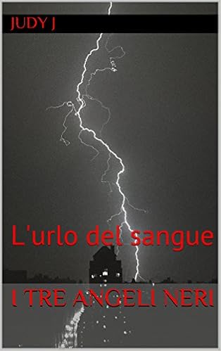 Judy J - I tre angeli neri Vol. 2 - L'urlo del sangue (2016)