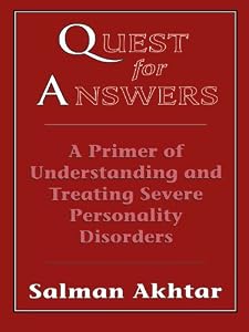 Quest for Answers: A Primer of Understanding and Treating Severe Personality Disorders