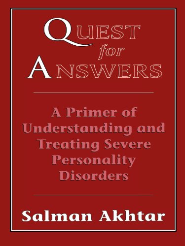 Quest for Answers: A Primer of Understanding and Treating Severe Personality Disorders by Salman Akhtar