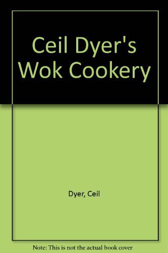 Ceil Dyer's Wok Cookery by Ceil Dyer