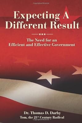 Expecting a Different Result: The need for an efficient and effective government
