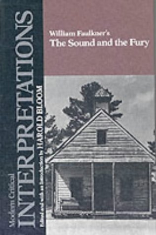 The Sound and the Fury (MCI) (Bloom's Modern Critical Interpretations) by William Faulkner