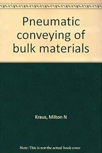 Pneumatic Conveying of Bulk Materials