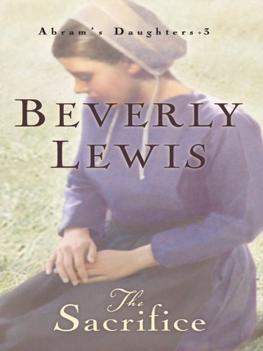The Sacrifice by Beverly Lewis
