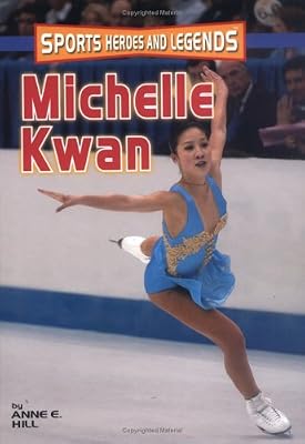 Michelle Kwan (Sports Heroes and Legends) (Sports Heroes & Legends)