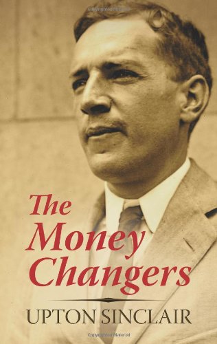 The Money Changers by Upton Sinclair