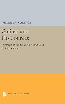 Galileo and His Sources: Heritage of the Collegio Romano in Galileo's Science (Princeton Legacy Library)