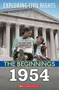 1954 (Exploring Civil Rights: The Beginnings) by Selene Castrovilla