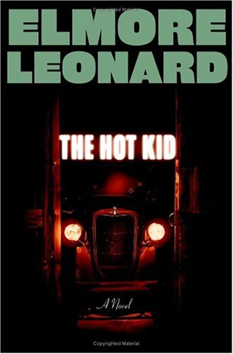 The Hot Kid by Elmore Leonard