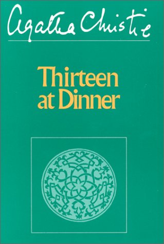 Thirteen at Dinner by Agatha Christie