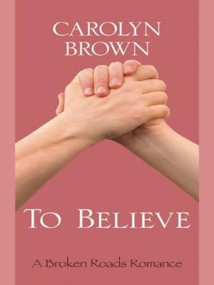 To believe