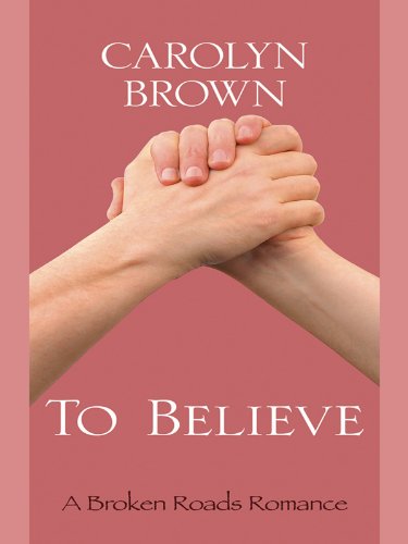 To believe by Carolyn Brown