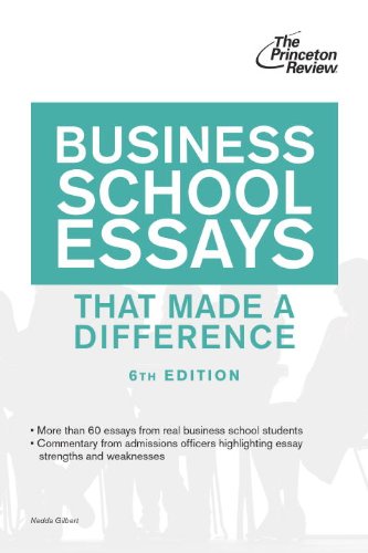 Business School Essays That Made a Difference, 6th Edition by Princeton Review