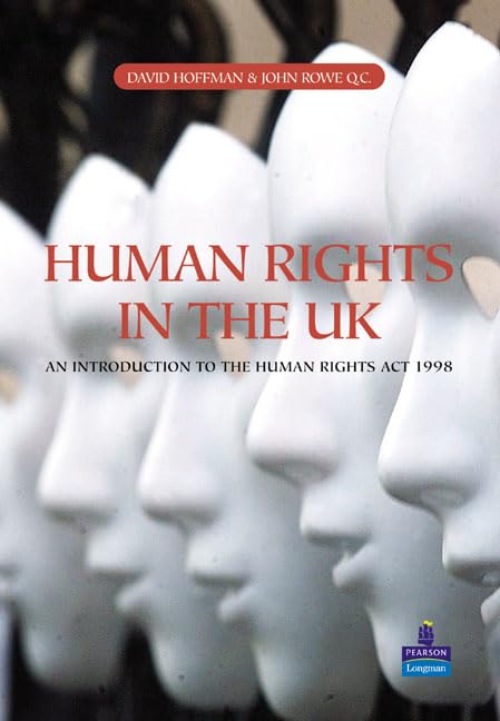 Human Rights in the UK: A General Introduction to the Human Rights Act 1998 by David Hoffman