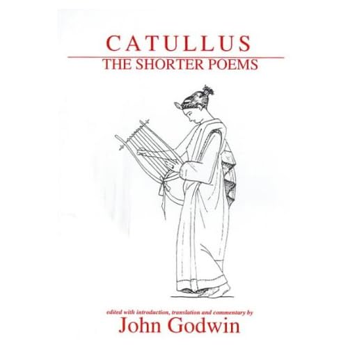 Catullus: The Shorter Poems (Classical Texts)