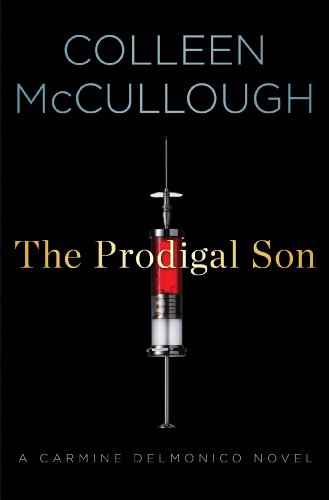The Prodigal Son: A Carmine Delmonico Novel by Colleen McCullough