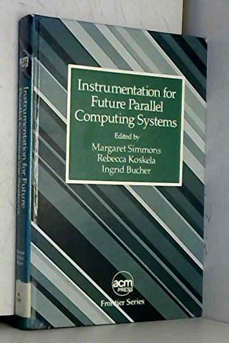 Instrumentation for Future Parallel Computing Systems by Margaret Simmons