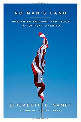 No Man's Land: Preparing for War and Peace in Post-9/11 America