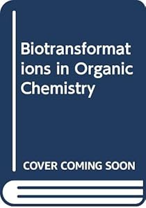 Biotransformations in Organic Chemistry