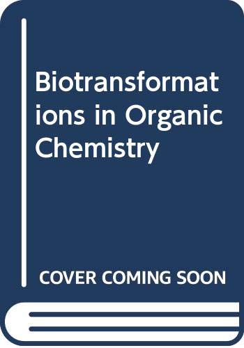 Biotransformations in Organic Chemistry by Kurt Faber