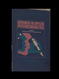 Advances in Applied Psycholinguistics: Volume 2, Reading, Writing, and Language Learning (Cambridge Monographs and Texts in Applied Psycholinguistics) by Sheldon Rosenberg