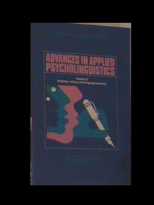 Advances in Applied Psycholinguistics: Volume 2, Reading, Writing, and Language Learning (Cambridge Monographs and Texts in Applied Psycholinguistics)