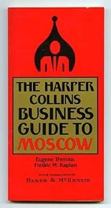 The Harper Collins Business Guide to Moscow by Eugene Theroux