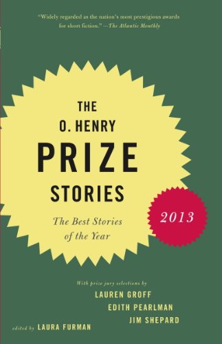 The O. Henry Prize Stories 2013: Including stories by Donald Antrim, Andrea Barrett, Ann Beattie, Deborah Eisenberg, Ruth Prawer Jhabvala, Kelly Link, Alice Munro, and Lily Tuck by Elizabeth Strout