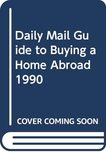 Daily Mail Buying a Home Abroad by Rebecca Stephens