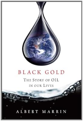 Black Gold: The Story of Oil in Our Lives