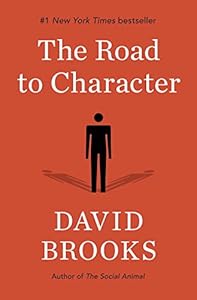 The Road to Character by David Brooks