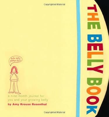 The Belly Book: A Nine-Month Journal for You and Your Growing Belly