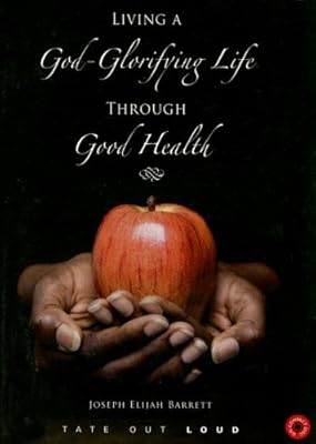 Living a God-Glorifying Life Through Good Health