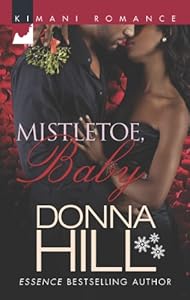 Mistletoe, Baby (Harlequin Kimani Romance)
