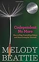 Codependent No More: How to Stop Controlling Others and Start Caring for Yourself