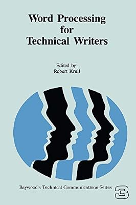 Word Processing for Technical Writers (Baywood's Technical Communication Book 3)