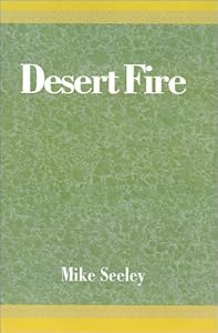 Desert Fire by Mike Seeley