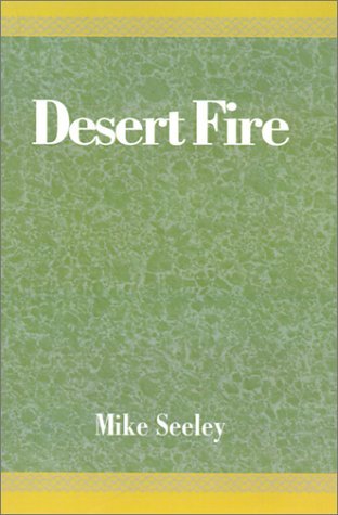 Desert Fire by Mike Seeley