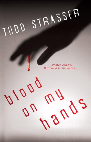 Blood on My Hands by Todd Strasser
