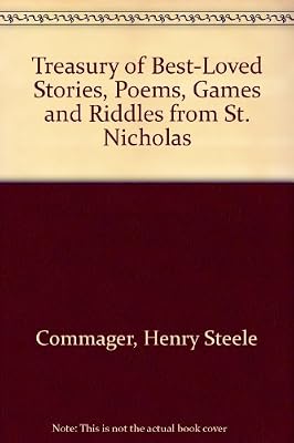 Treasury of best-loved stories, poems, games, and riddles from St. Nicholas magazine