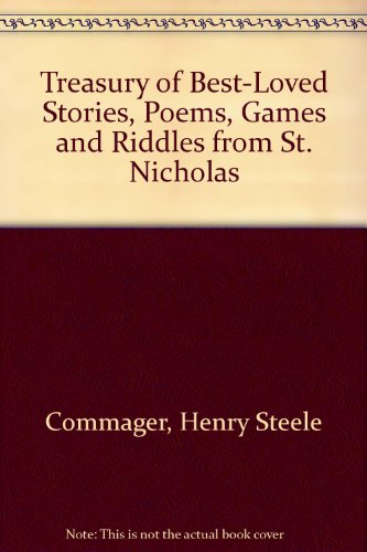 Treasury of best-loved stories, poems, games, and riddles from St. Nicholas magazine by Henry Steele Commager