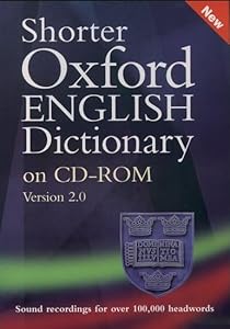 Shorter Oxford English Dictionary: Windows version 2.0 by William G. Little