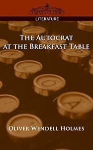 The Autocrat of the Breakfast Table