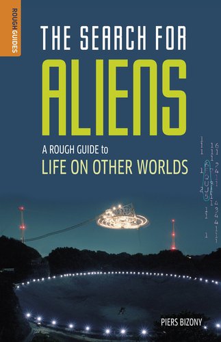 A Rough Guide to Life on Other Worlds: The Search for Aliens by Rough Guides