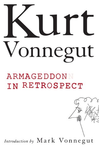 Armageddon in Retrospect by Kurt Vonnegut