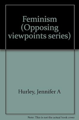 Feminism (Opposing Viewpoints)