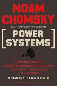 Power Systems: Conversations on Global Democratic Uprisings and the New Challenges to U.S. Empire