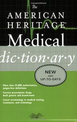 The American Heritage Medical Dictionary (American Heritage Dictionary)