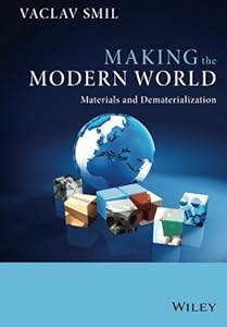 Making the Modern World: Materials and Dematerialization